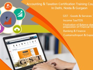 GST Certification Course in Delhi, GST e-filing, GST Return, 100% Job Placement, Free SAP FICO Training in Noida, 110009 , New FY 2024 Offer